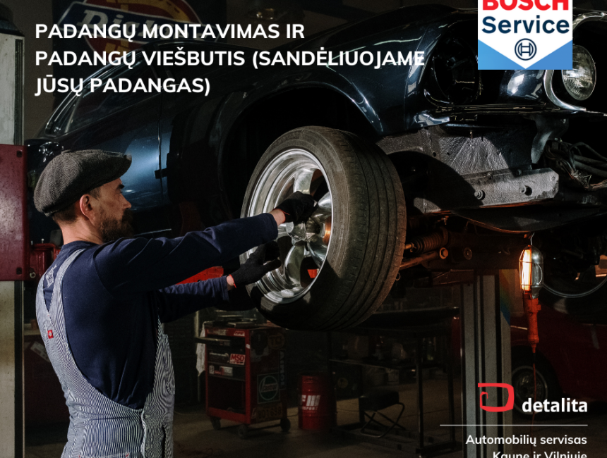 Padangų montavimas „Detalitos servise” Kaune ir Vilniuje keičiantis sezonui